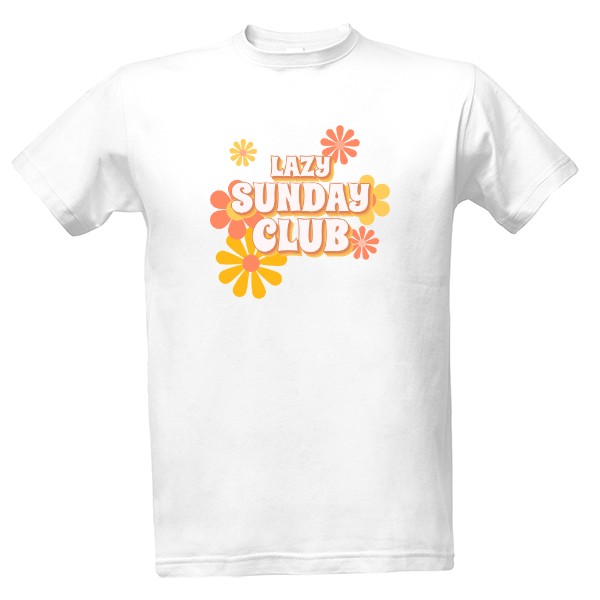 Tričko s potiskem Lazy Sunday Club – Připravte se na nedělní pohodu
